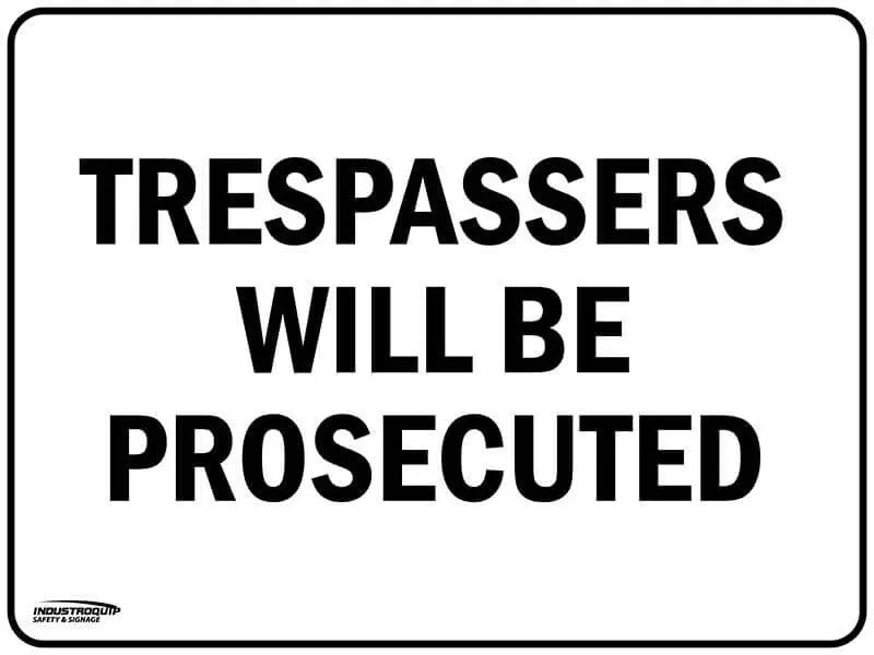 Notice Sign - Trespassers Will Be Prosecuted Industroquip