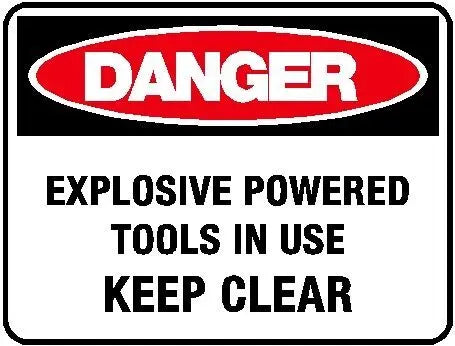 Danger Sign - Explosive Powered Tools In Use Keep Clear Industroquip