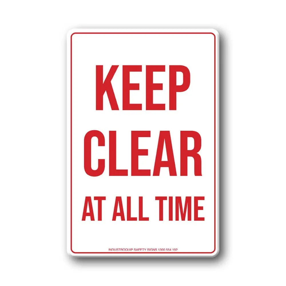 Notice Sign - Keep Clear At All Times Industro
