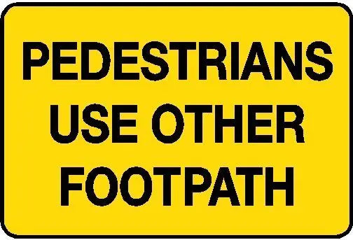 Hazard Sign - Pedestrians Use Other Footpath Industroquip