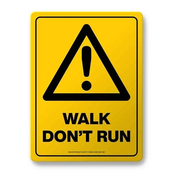 Warning Sign - Walk Don't Run Industroquip