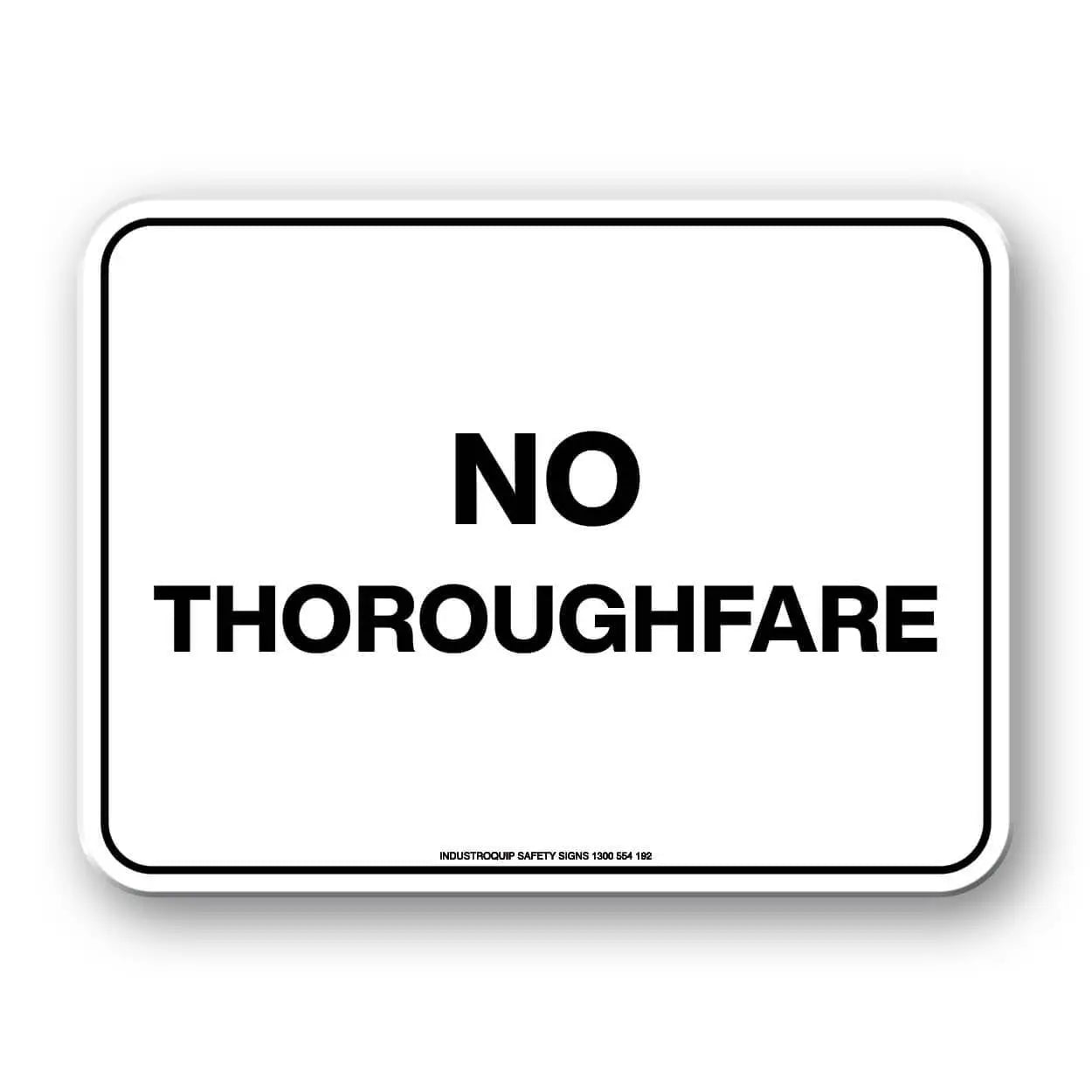 Notice Sign - No Thoroughfare Industroquip