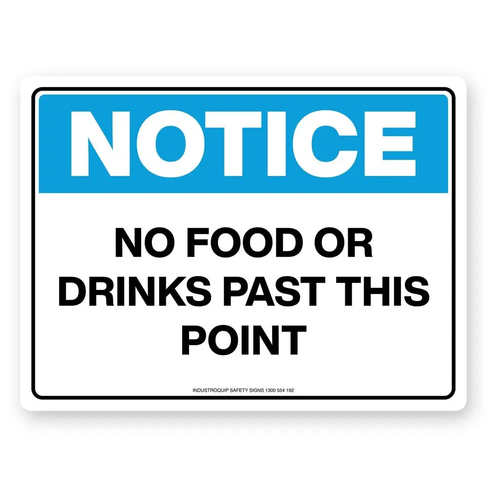 Notice Sign - No Food Or Drinks Past This Point Industroquip