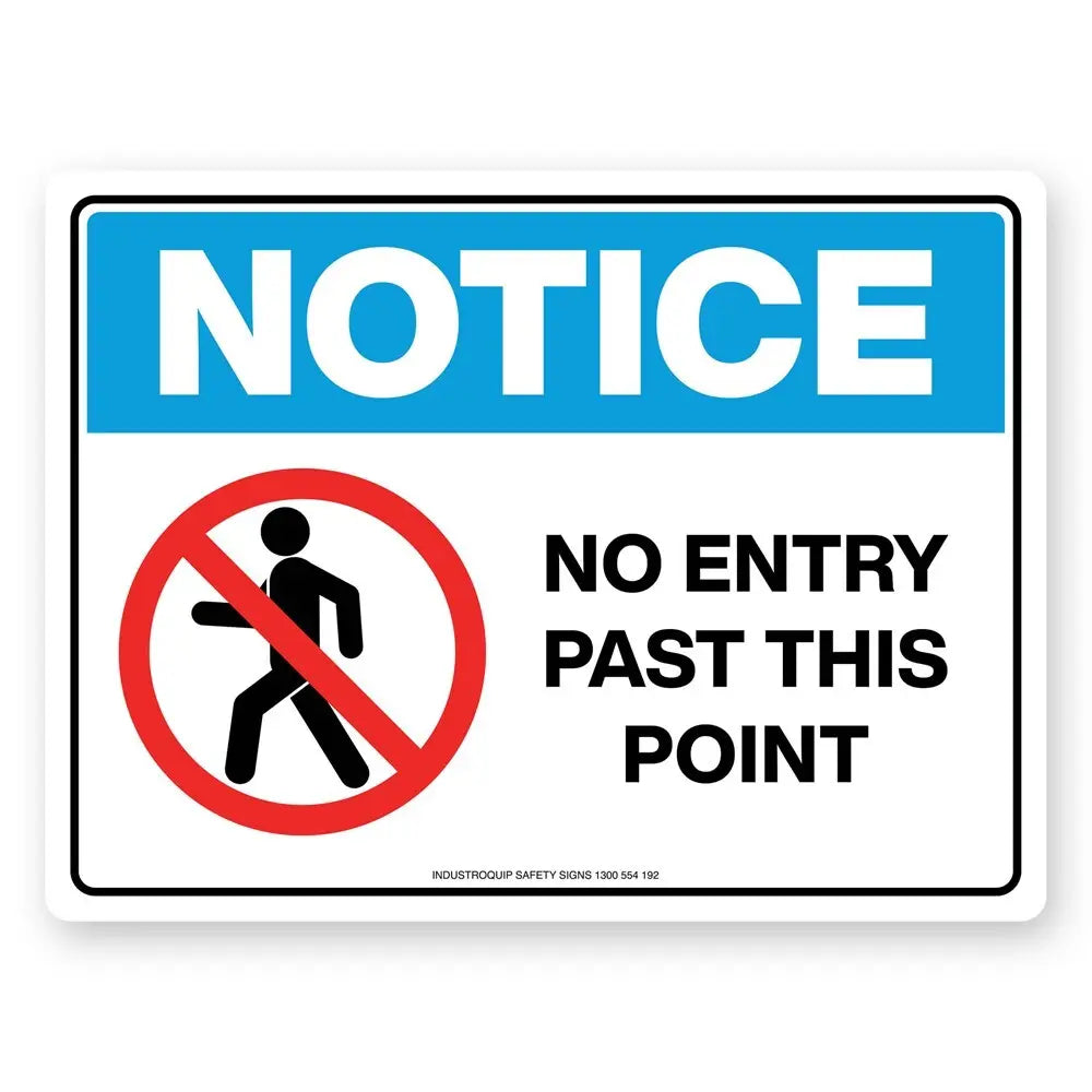Notice Sign - No Entry Past This Point Industroquip
