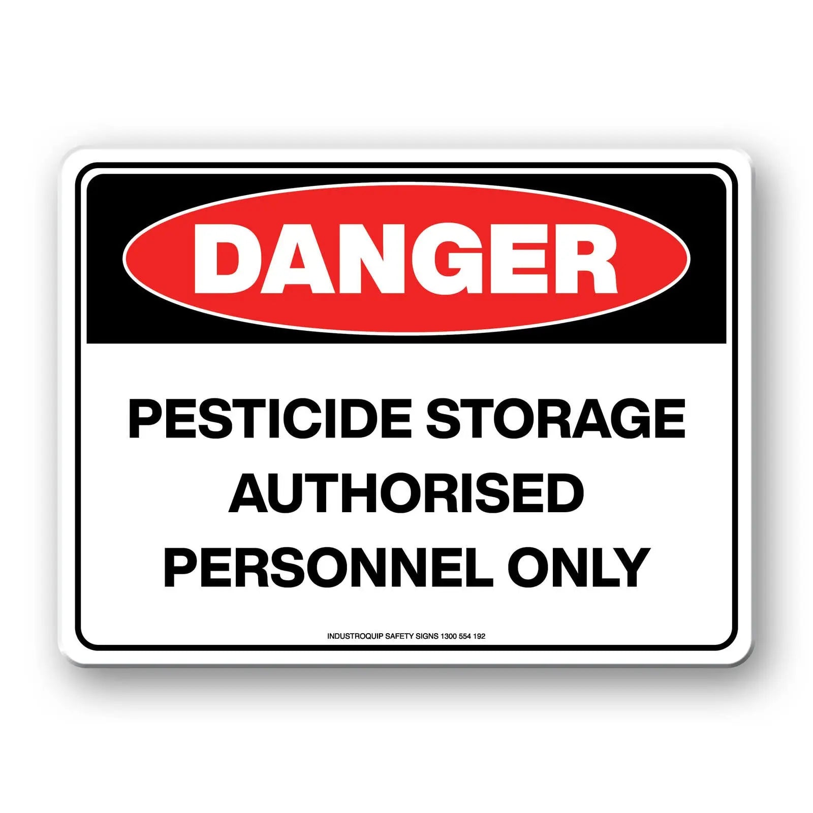 Danger Sign - Pesticide Storage Authorised Personnel Only Industroquip
