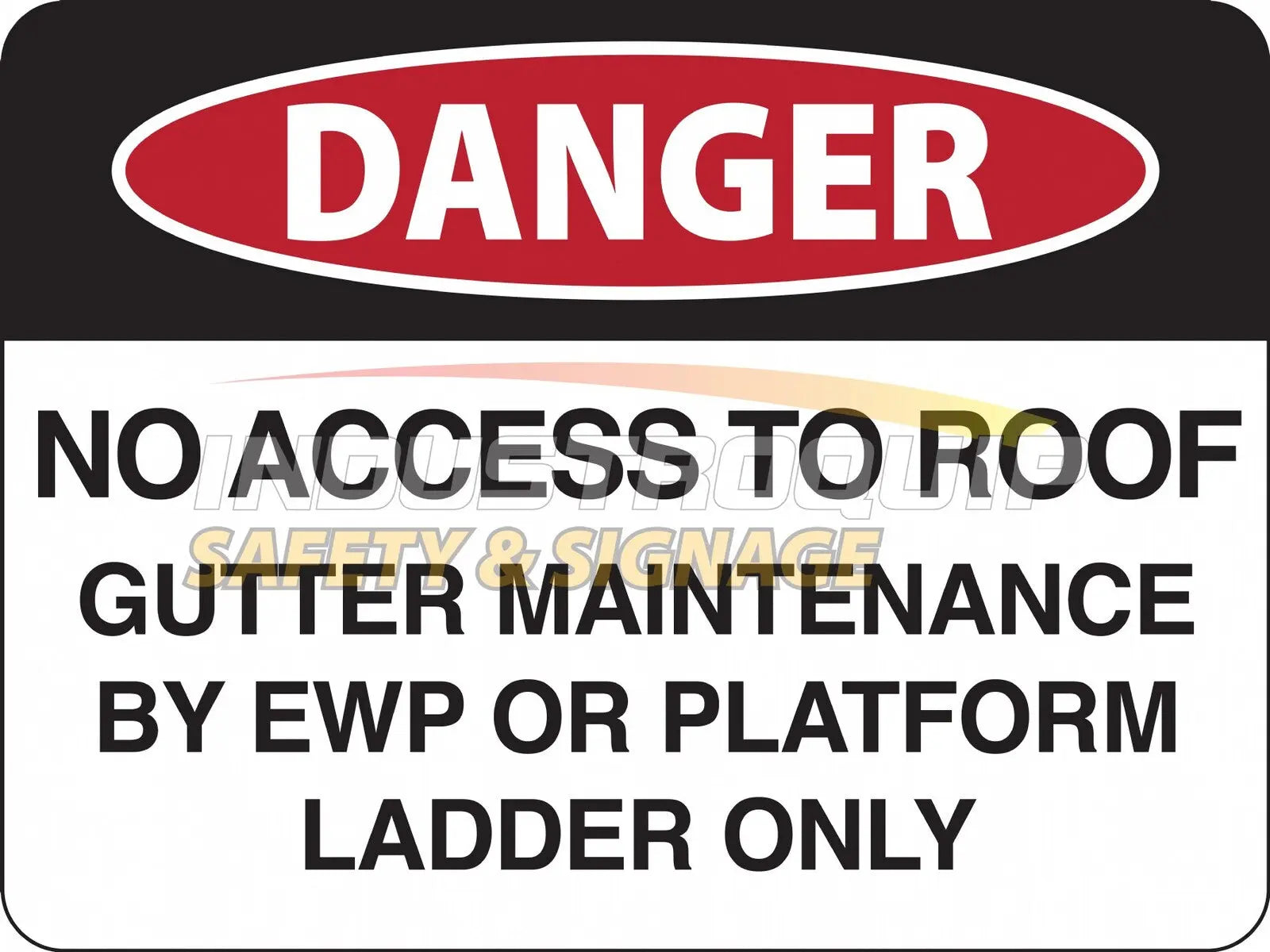 No Roof Access Danger Sign Industroquip