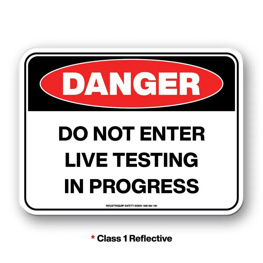 Mining Sign - Danger Do Not Enter Live Testing In Progress Industroquip