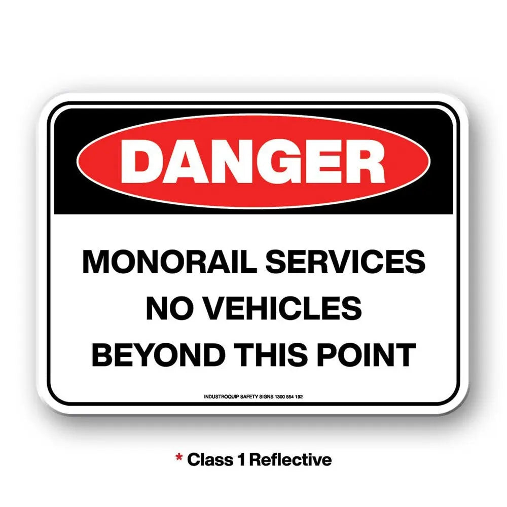 Mining Sign - Danger Monorail Services No Vehicles Beyond This Point Industroquip