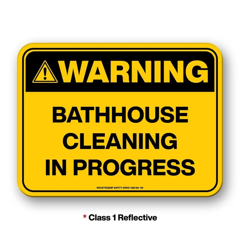 Mining Sign - Warning Bathhouse Cleaning In Progress Industroquip