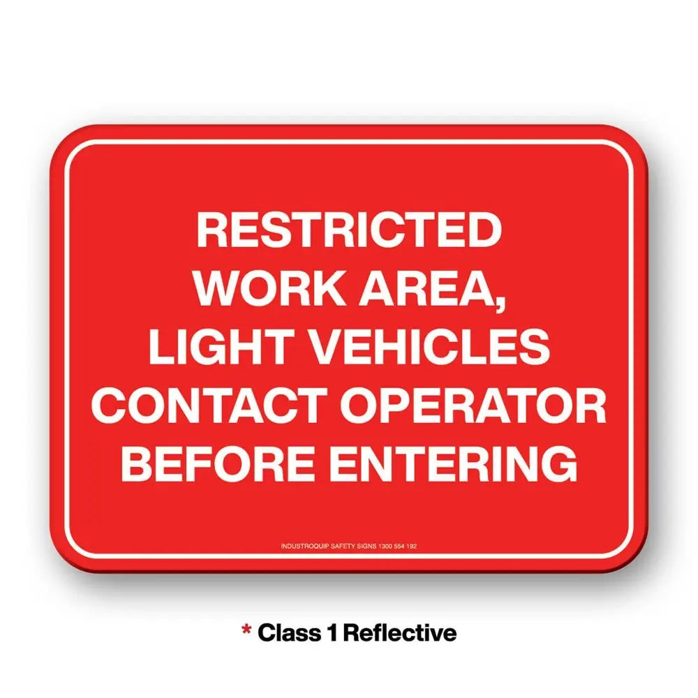 Mining Sign - Restricted Work Area Light Vehicles Contact Operator Before Entering Industroquip