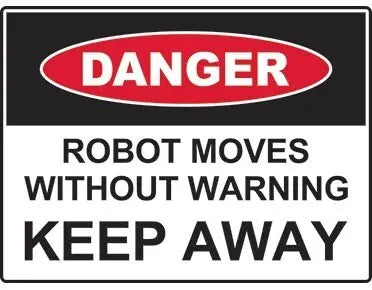 Danger Robot Moves Without Warning Safety Sign Industroquip