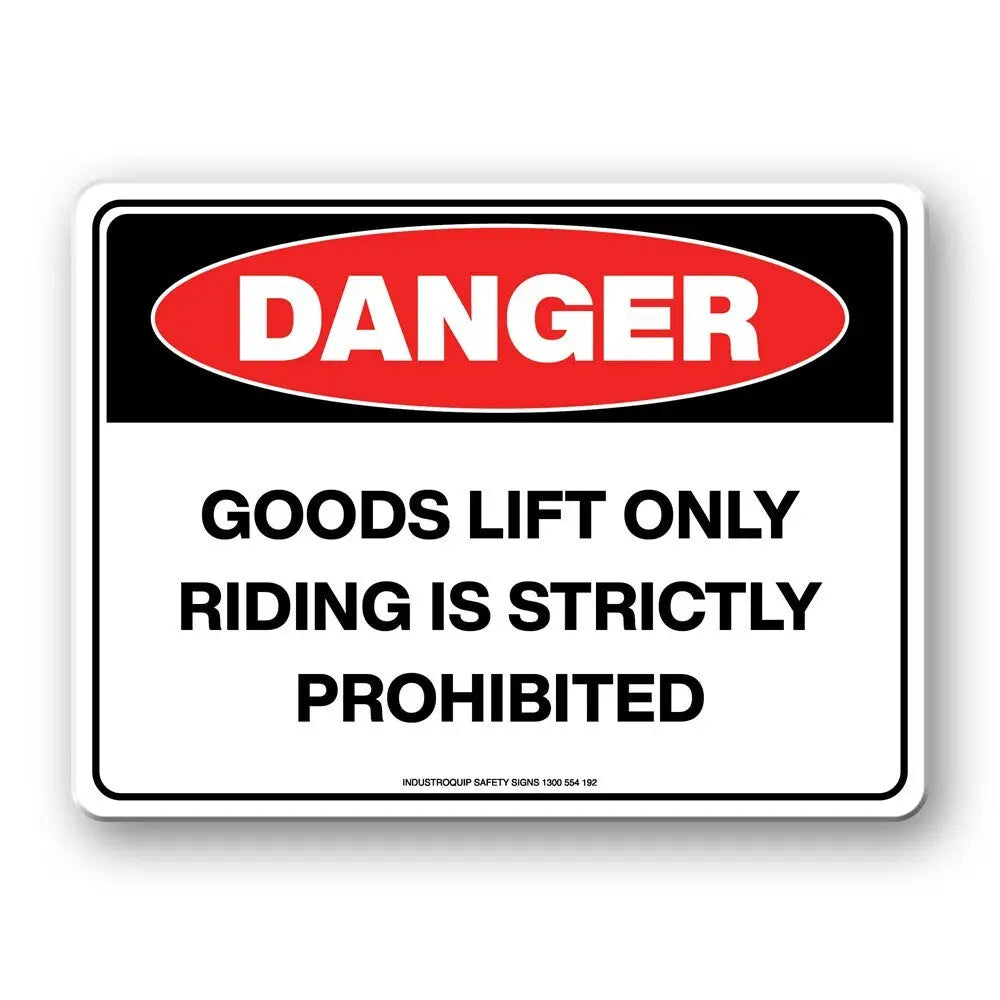 Danger Sign - Goods Lift Only Riding Is Strictly Prohibited Industroquip