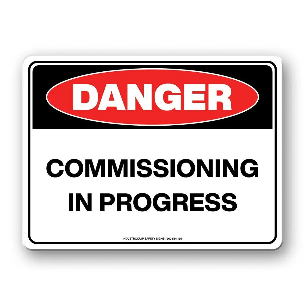 Danger Sign - Commissioning In Progress