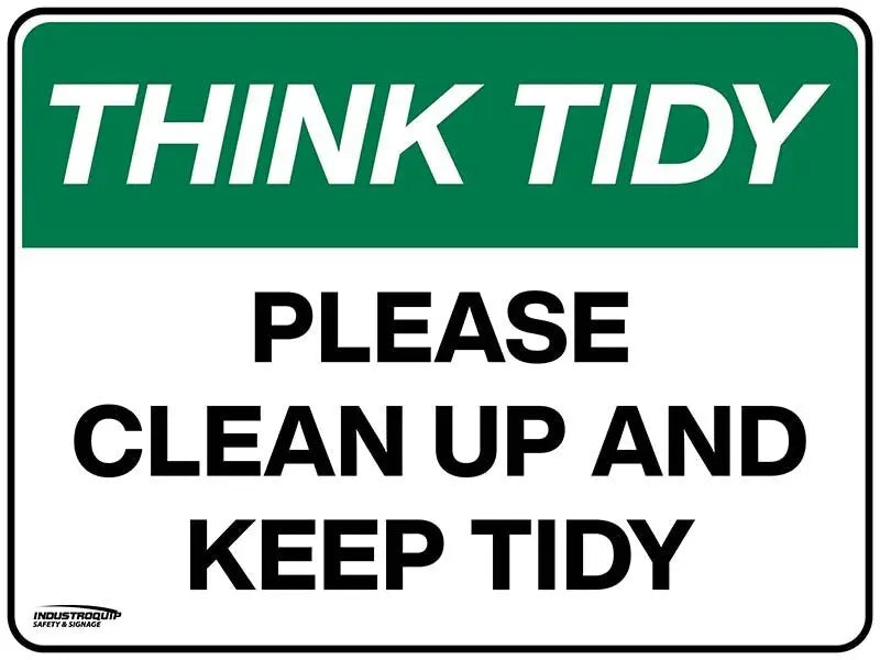 Think Tidy Sign - Please Clean Up And Keep Tidy Industroquip