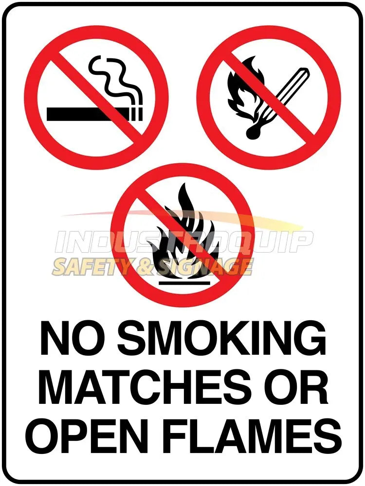 No Smoking, Matches or Open Flames Safety Sign Industroquip
