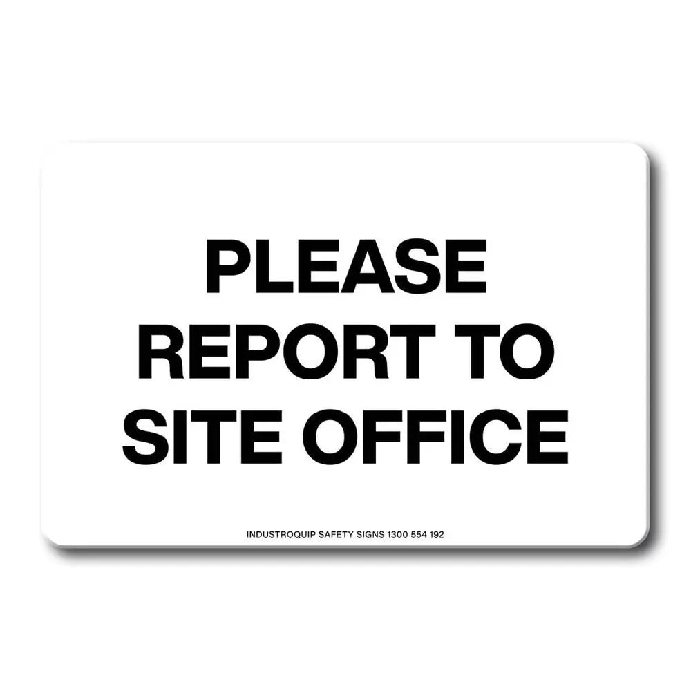Swing Stand Sign Only - Please Report To Site Office Industroquip