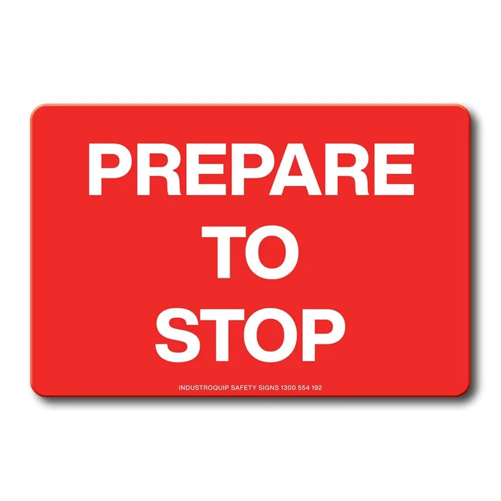 Swing Stand Sign Only - Prepare To Stop Industroquip