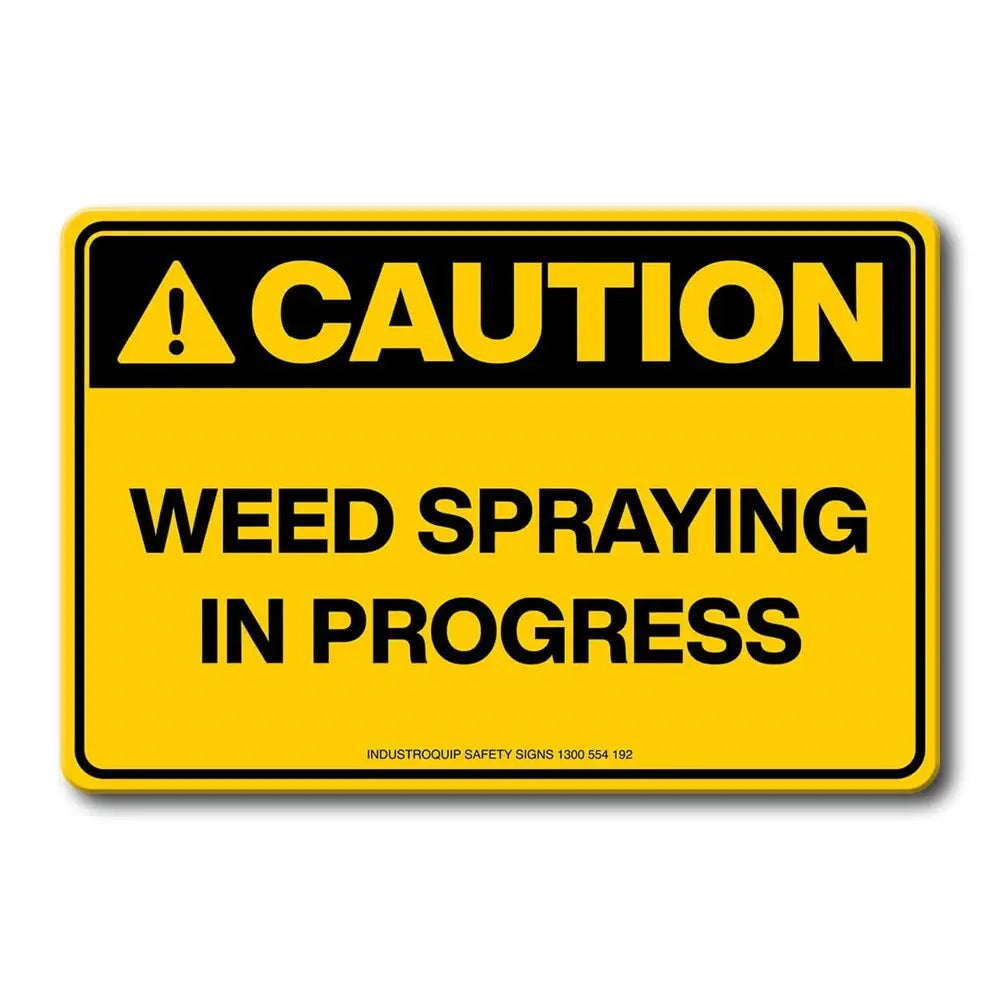 Swing Stand Sign Only - Caution Weed Spraying In Progress Industroquip