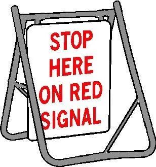 Swing Stand & Sign - Stop Here On Red Signal - 600 x 600mm Industroquip