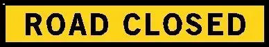 Boxed Edge Road Sign - Road Closed - 1800 x 300mm Industroquip