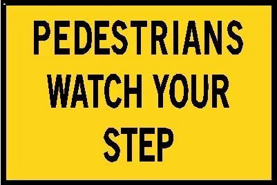 Boxed Edge Road Sign - Pedestrians Watch Your Step - 900 x 600mm Industroquip