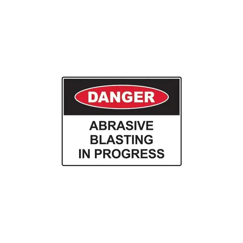 Danger Abrasive Blasting In Progress Safety Signs Industroquip