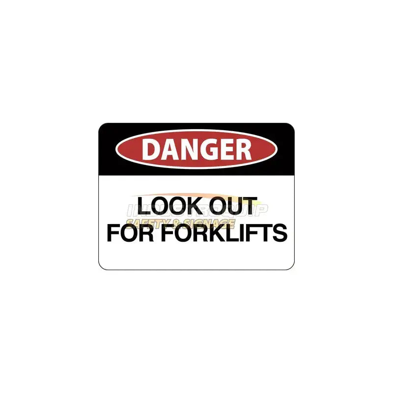 Danger Look Out For Forklifts Safety Sign Industroquip