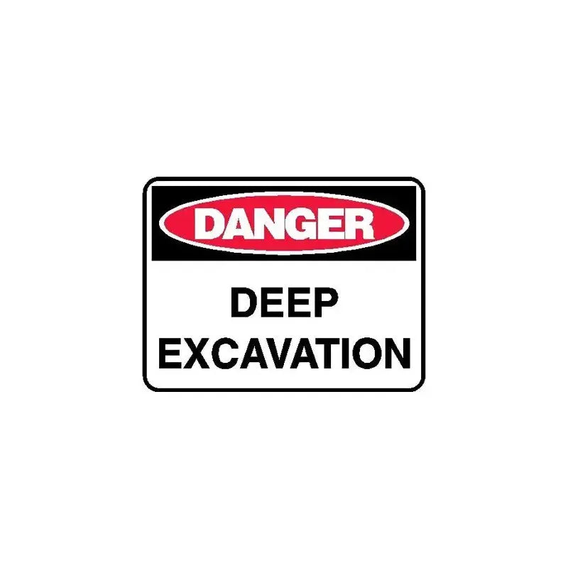 Danger Sign - Deep Excavation | AS/NZS 1319 Safety Signs | Industro Australia