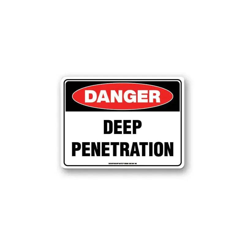 Danger Sign - Deep Penetration