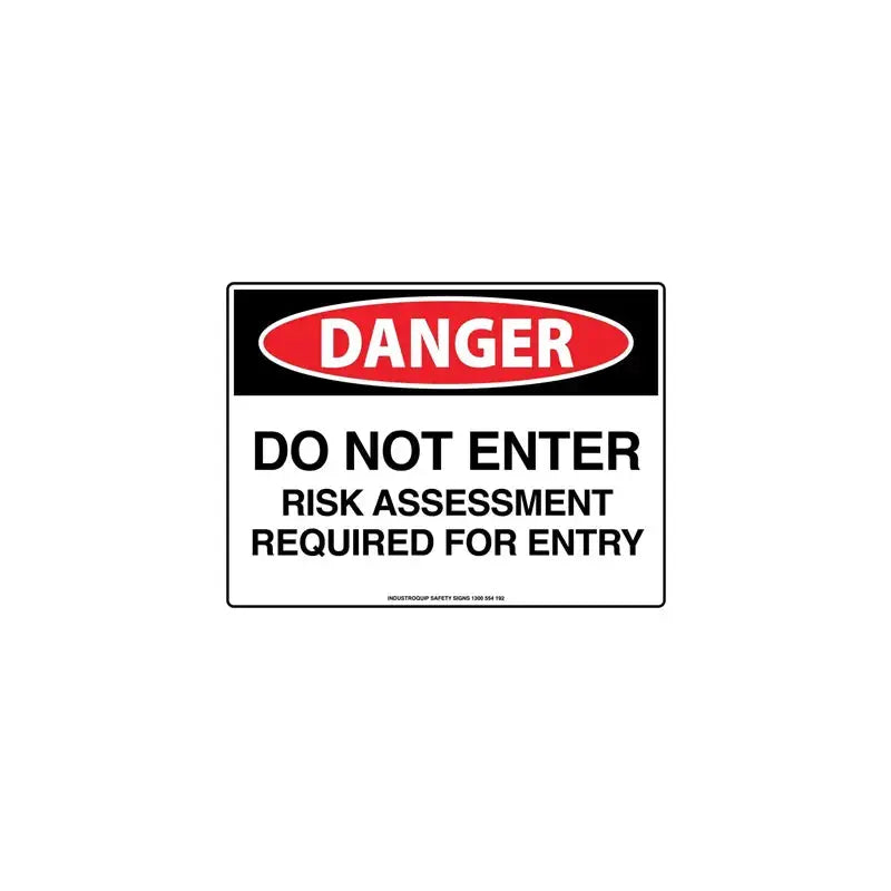 Danger Sign - Do Not Enter Risk Assessment Required For Entry