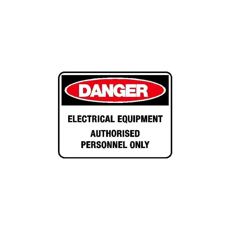 Danger Sign - Electrical Equipment Authorised Personnel Only Industroquip