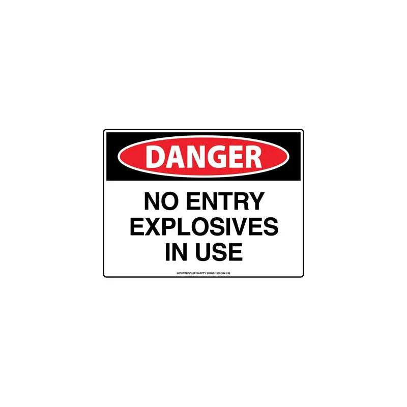 Danger Sign - No Entry Explosives in Use
