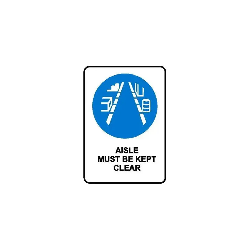 Mandatory Sign - Aisle Must Be Kept Clear | AS/NZS 1319 Safety Signs | Industro Australia
