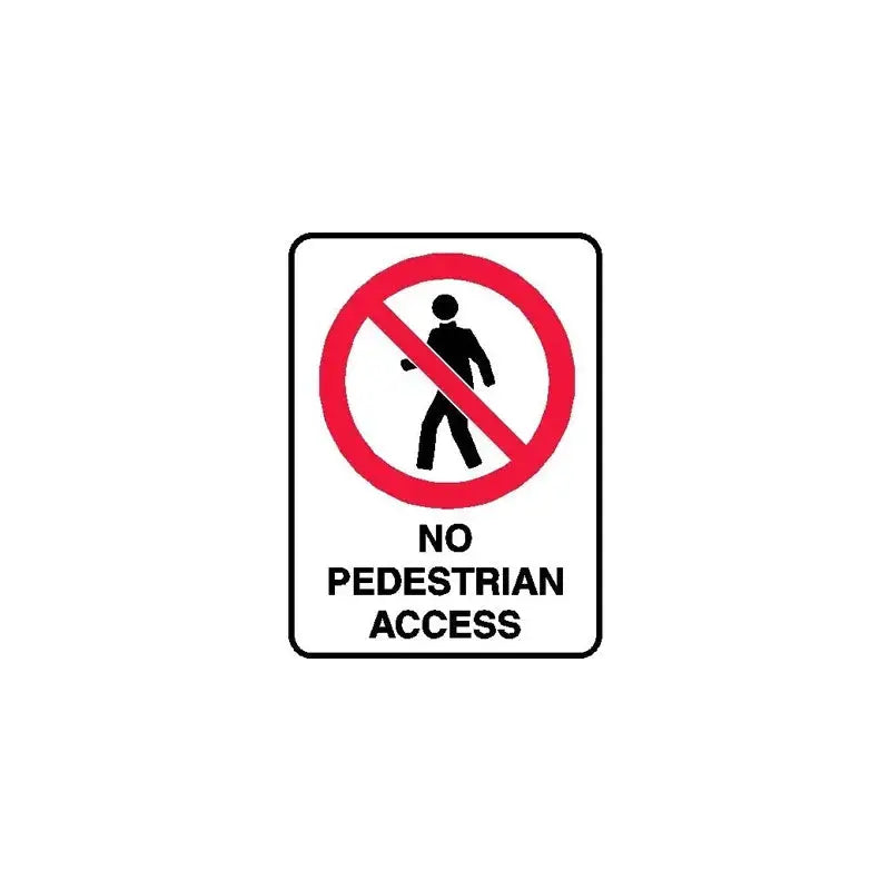 Prohibition Sign - No Pedestrian Access | AS/NZS 1319 Safety Signs | Industro Australia